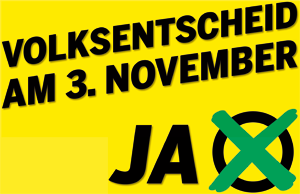 JA zum Volksentscheid am 03.November!