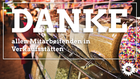 Danke allen Mitarbeitenden im Einzelhandel