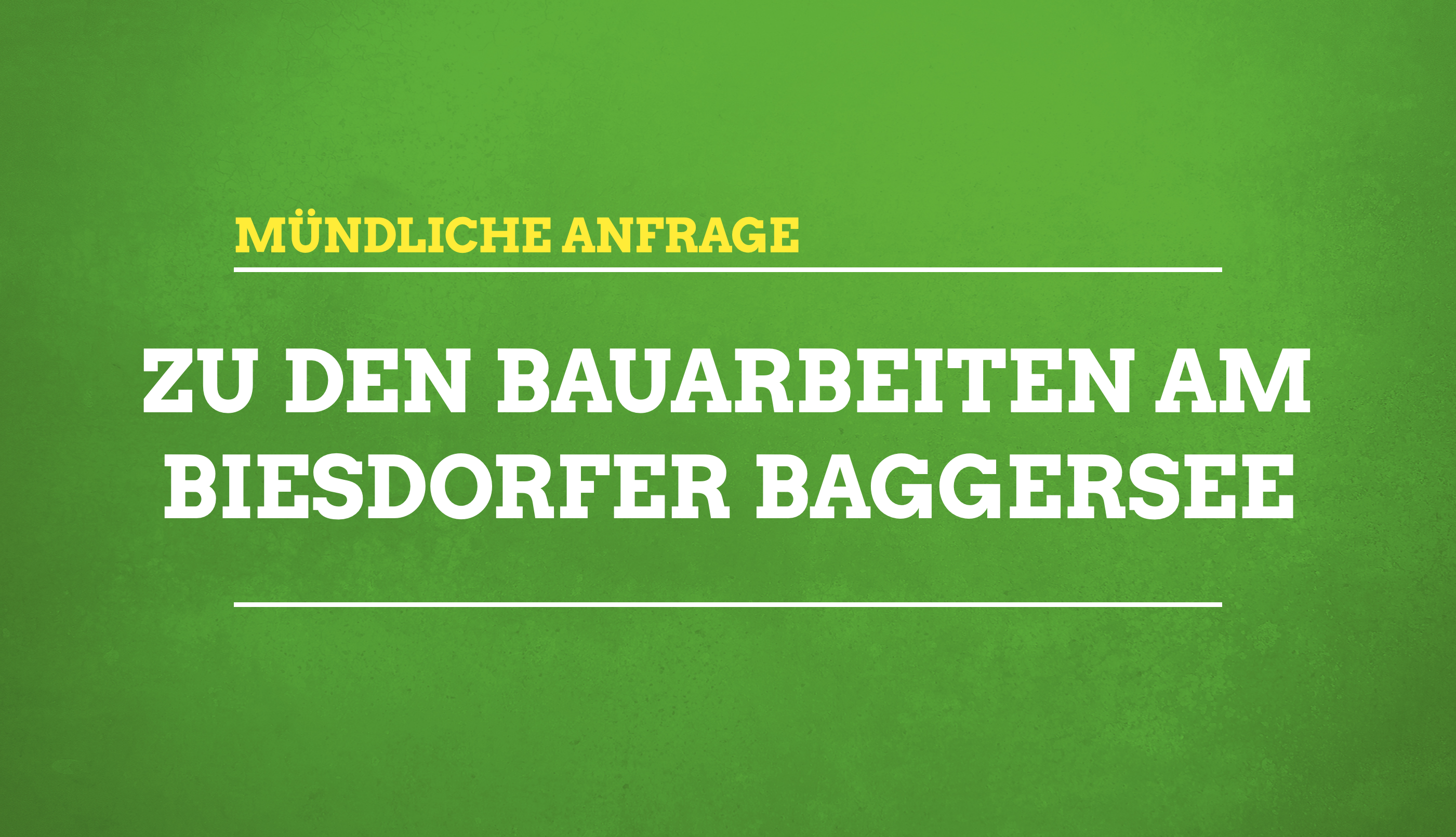 Mündliche Anfrage zum Baggersee