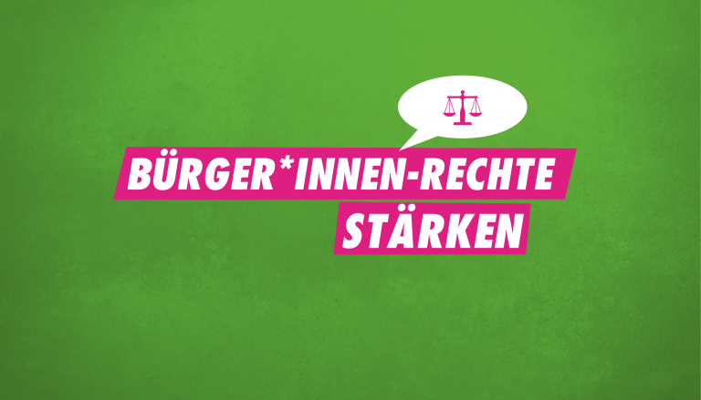 BÜRGER*INNENRECHTE ALS POLITIK ERNST NEHMEN