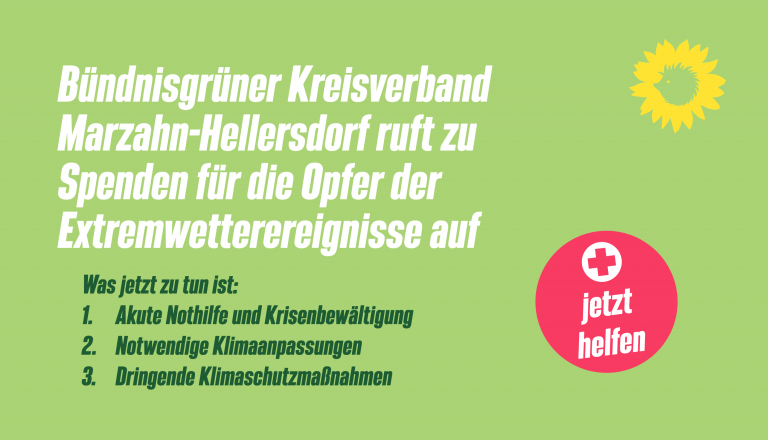 Bündnisgrüner Kreisverband Marzahn-Hellersdorf ruft zu Spenden für Opfer der Extremwetterereignisse auf