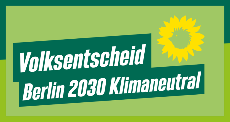 Bündnis 90/Die Grünen unterstützen Volksentscheid „Berlin 2030 Klimaneutral“